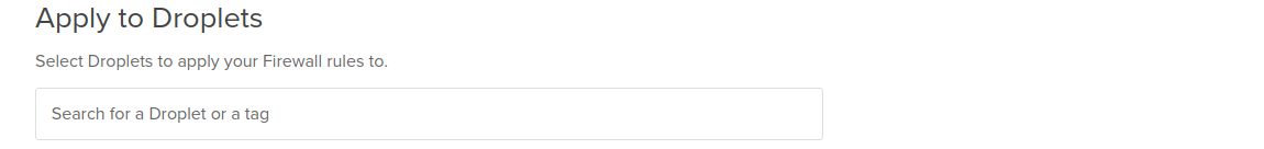 The apply to Droplets section of the cloud firewall create page